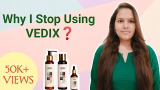 Why I Stop Using VEDIX | क्या Vedix छोड़ने के बाद Hair Fall होता है | The Truth | 100% Honest Talk