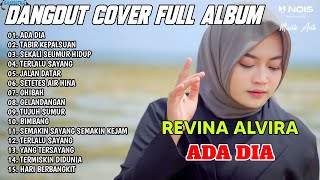 REVINA ALVIRA FULL ALBUM COVER DANGDUT TERBARU 2024 | ADA DIA , TABIR KEPALSUAN , TERLALU SAYANG