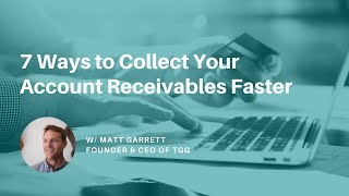 7 Ways to Collect Your Account Receivables Faster