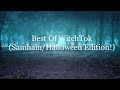 Best Of WitchTok (Samhain/Halloween Edition!)