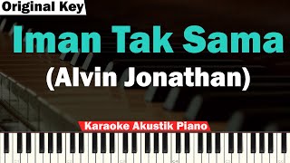 Alvin Jo - Iman Tak Sama Karaoke Piano ORIGINAL KEY