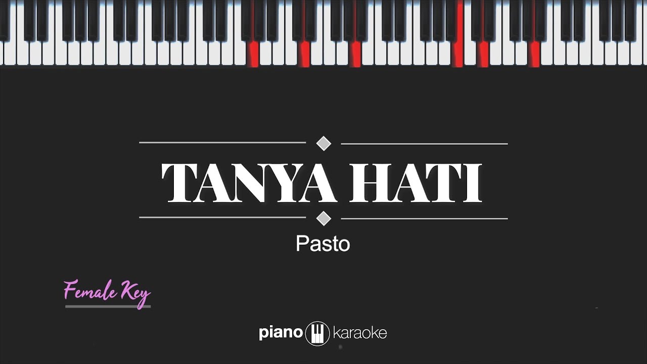 Tanya Hati Female Key Pasto Karaoke Piano Youtube