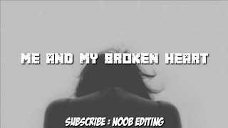 Lirik Me and My Broken Heart