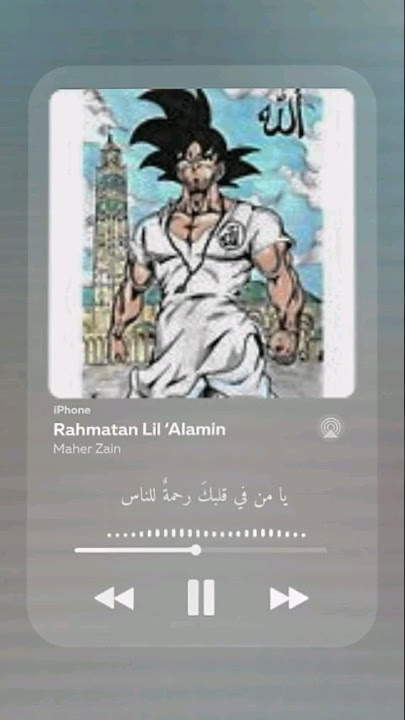 GOKU × RAHMATAN LIl' ALAMIN
