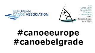 2017 ECA Junior&U23 Canoe Sprint European Championships - Sunday
