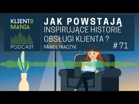 Jak powstają inspirujące historie obsługi klienta - rozmowa z Pawłem Tkaczykiem - KLM #71