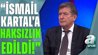 Güvenç Kurtar İsmail Kartala Haksızlık Edildi A Spor Son Sayfa 23.06.2023
