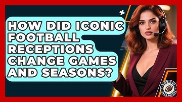 How Did Iconic Football Receptions Change Games And Seasons? - Gridiron Data Digest