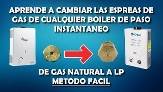 Como cambiar las espreas de gas de un boiler de paso instantáneo | De gas Natural a LP