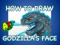 How to Draw GODZILLA'S FACE!!!
