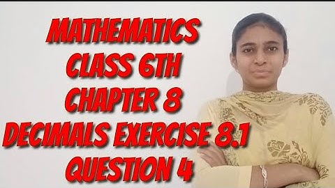 Mathematics class 6th chapter 8 decimals exercise 8.1  question 4