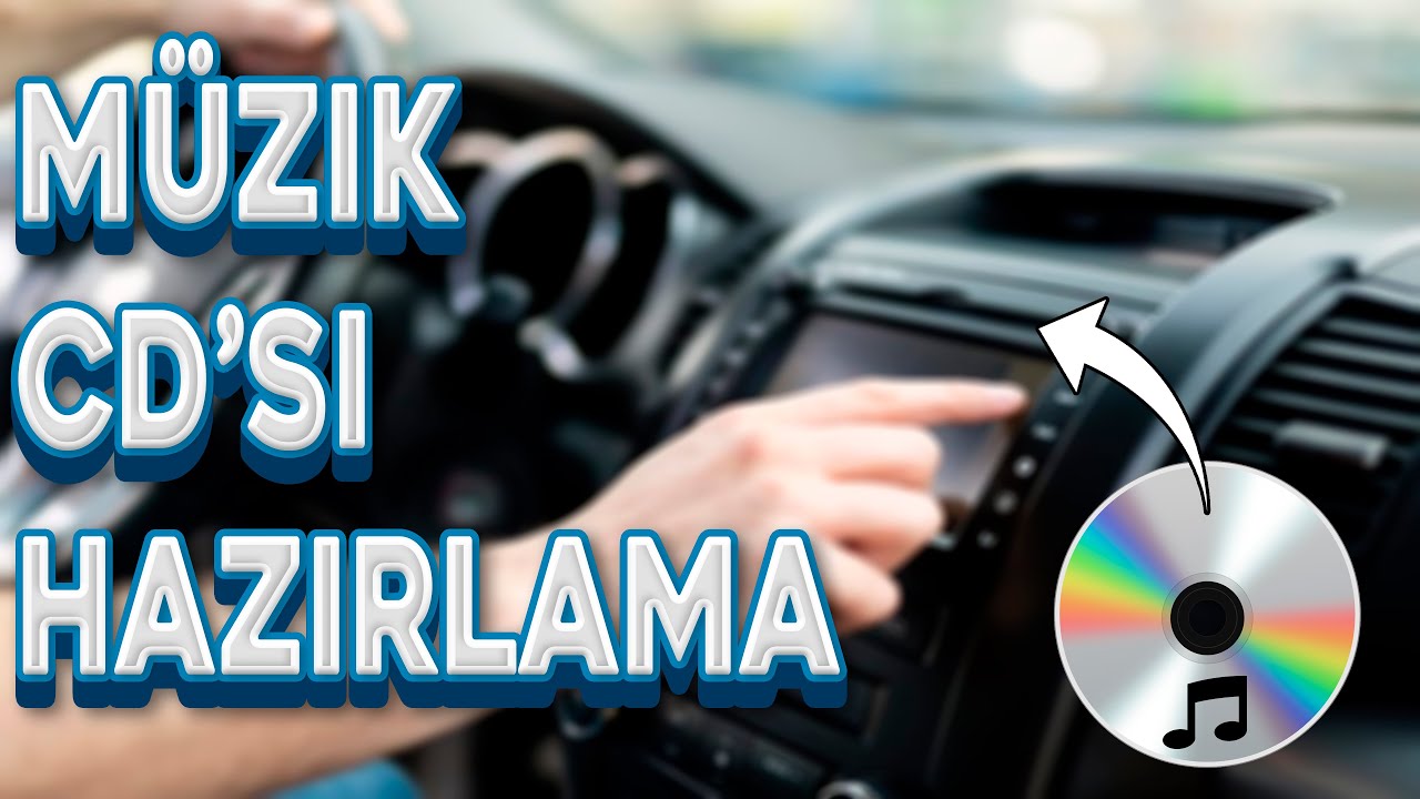 MÜZİK CD'Sİ HAZIRLAMA l ARABA İÇİN MÜZİK CD'Sİ HAZIRLAMA l MP3 CD