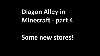 Diagon Alley in Minecraft part 4 - Some new stores HD