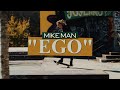 Mike man  ego