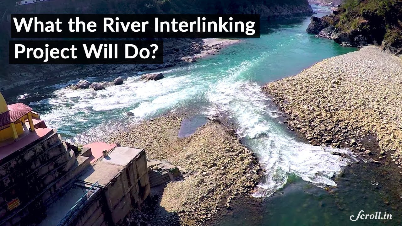 What the River Interlinking Project Will Do ? - YouTube