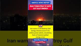 Iran Threatens Gulf Energy Destruction | Warns US Over Power Plant Strikes