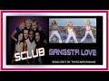 Sclub  gangsta love  thescarecrow08 mix edit
