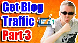 How to Get More Blog Traffic Part 3 - Final Resource