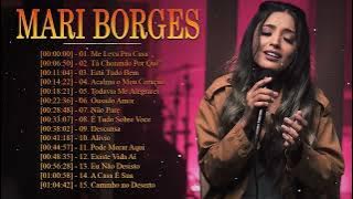Mari Borges - As Melhores Gospel e Músicas Novas 2022
