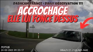 ACCROCHAGE 😨 ELLE LUI FONCE DESSUS !! Dashcam France - Daily Observation 111