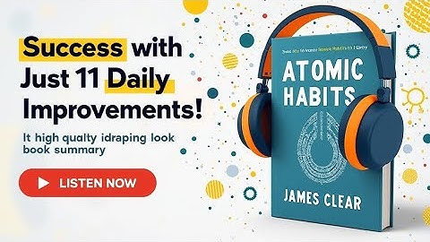 📖 Atomic Habits Book Summary | Transform Your Life with Small Changes | Elevate Chapters