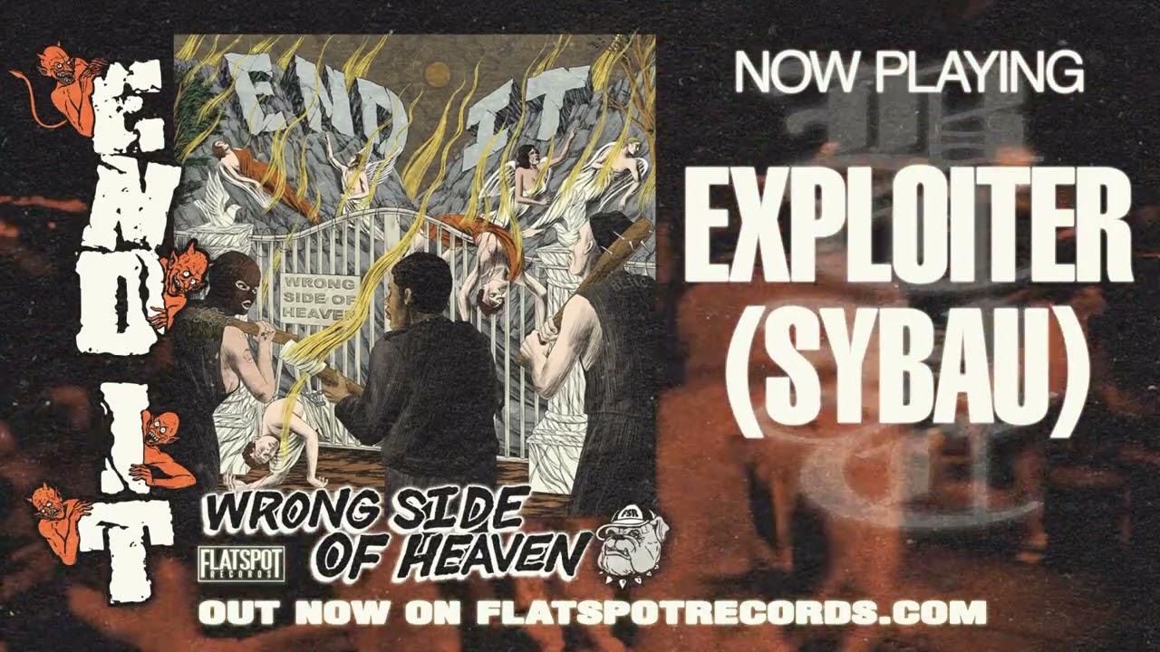 Watch End It - Exploiter (SYBUA) on YouTube Watch End It - Exploiter (SYBUA) on YouTube
