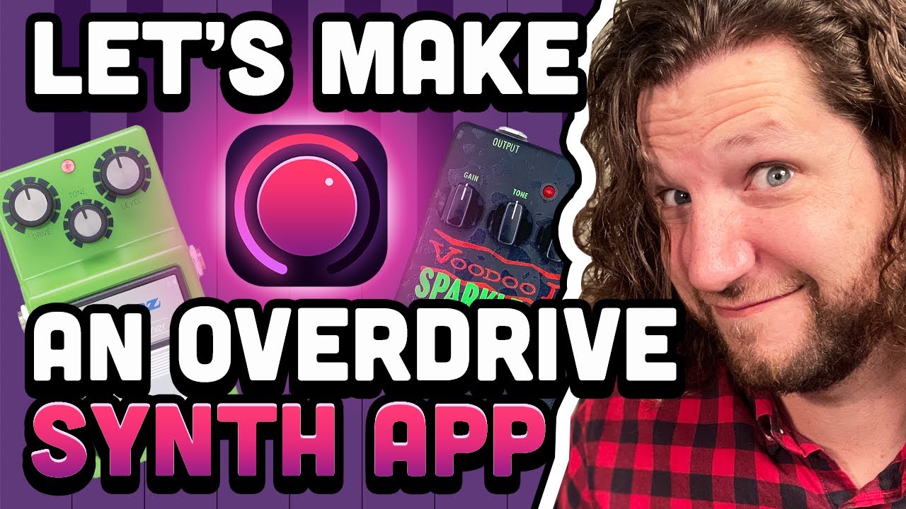 Let's Make an Overdrive Synth App MiniDocumentary YouTube