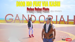 DION MO FEAT VIA KASIH - PUING PUING CINTA _ SLOW ROCK terbaru - mak oyak official music Video