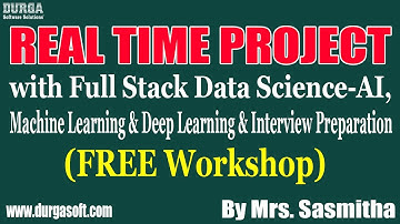 REAL TIME PROJECT with Full Stack Data Science (FREE Workshop) || by Sasmitha On 07-11-2021@10AM IST