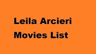 Leila Arcieri Movies List Profile