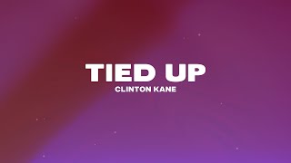 Clinton Kane - TIED UP (Lyrics)