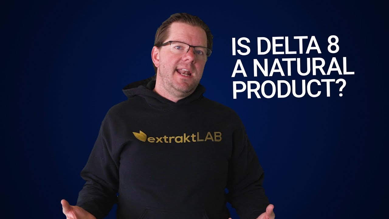 Is Delta 8 THC a Natural Product? | extraktlab