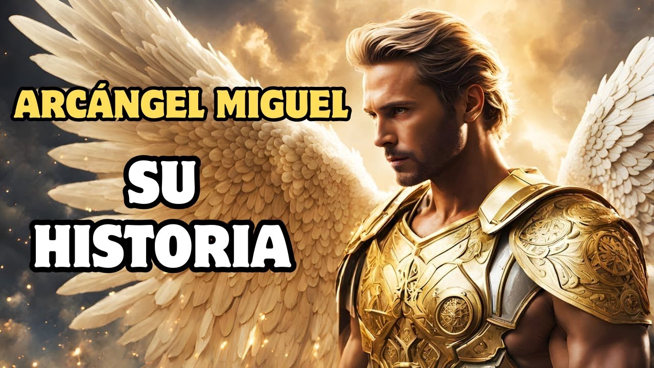 EL ARCÁNGEL MIGUEL | La Historia DEL ÁNGEL MÁS FUERTE - RELATOS DE LA ...