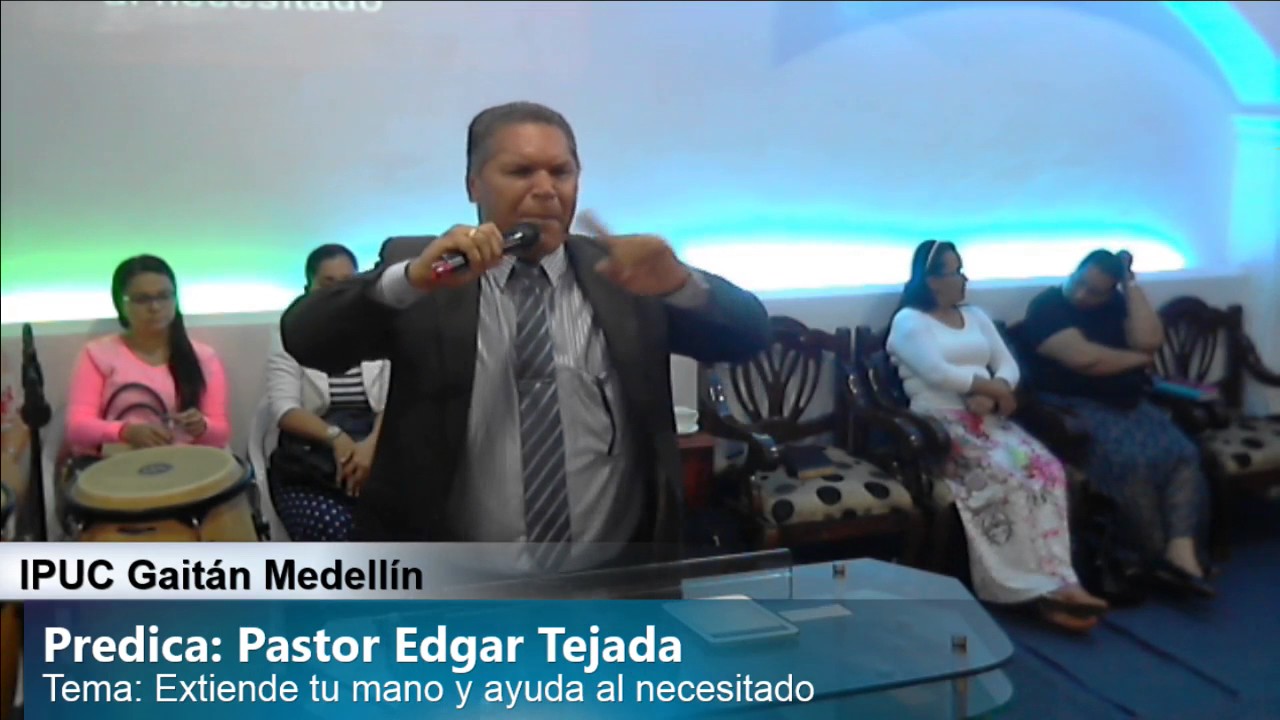 EXTIENDE TU MANO Y AYUDA AL NECESITADO PASTOR  EDGAR TEJADA