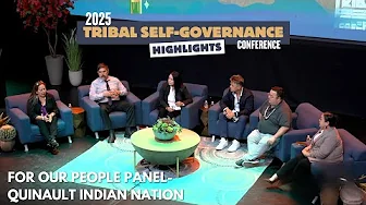 Tribal Self-Governance Conference 2025 Highlights - Quinault Indian Nation