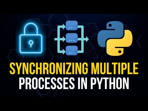 Synchronizing Multiple Processes in Python