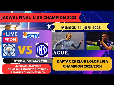 Jadwal Final Liga Champions 2023   Man City vs Inter Milan dan 26 peserta liga champion 2023 2024