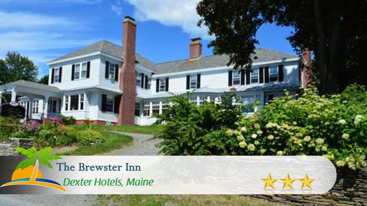 The Brewster Inn Dexter Hotels, Maine YouTube