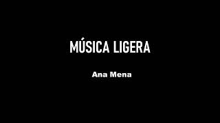 MUSICA LIGERA - ANA MENA - KARAOKE ACUSTICO