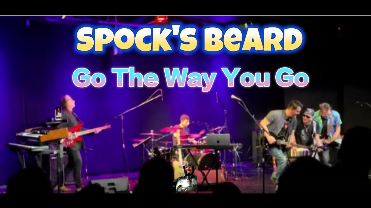 Spock's Beard - Go The Way You Go