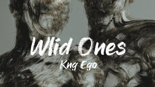 Wild Ones Remix (Lyrics) - Kng Ego