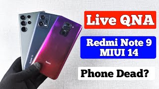 Live QNA, Redmi Note 9 MIUI 14 , Phone Dead After Update
