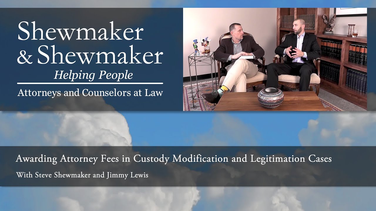 Awarding Attorney Fees in Custody Modification and Legitimation Cases