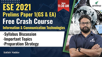 Free Crash Course ESE 2021 | Syllabus, Preparation Strategy for ICT | By Satish Sir | Gradeup