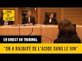 Elle falsifie des bouteilles de vin avec de lacide tartrique  en direct du tribunal   bordeaux 1