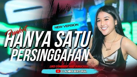 FUNKOT - HANYA SATU PERSINGGAHAN | NEW 2024 | LIVE AT JW | COVER - DJ ALMIRA BERTO