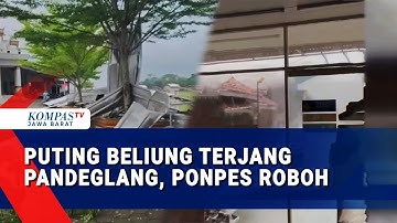 Puluhan Rumah dan Ponpes di Pandeglang Rusak Akibat Diterjang Puting Beliung
