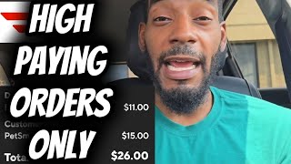 What Happens If You Only Accept High Paying Orders?