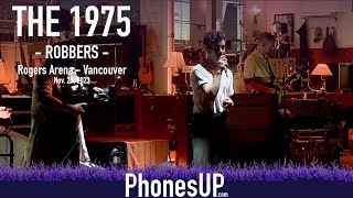 Robbers - The 1975 Live Still... At Their Very Best - 11/29/23 Vancouver- PhonesUP