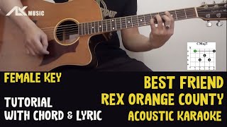 Video thumbnail of "[Female Key] Rex Orange County - Best Friend  [ Acoustic Karaoke with Chord & Lyric ]"